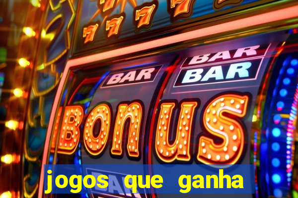 jogos que ganha dinheiro sem pagar nada